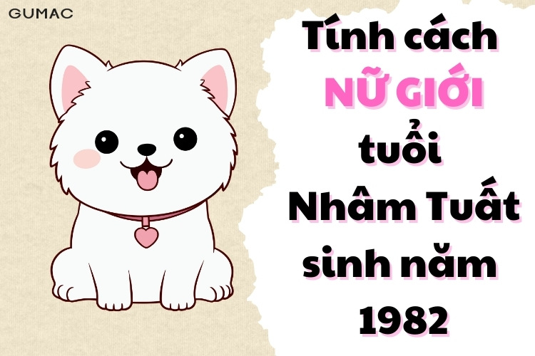 tinh cach cua nu tuoi nham tuat 1982