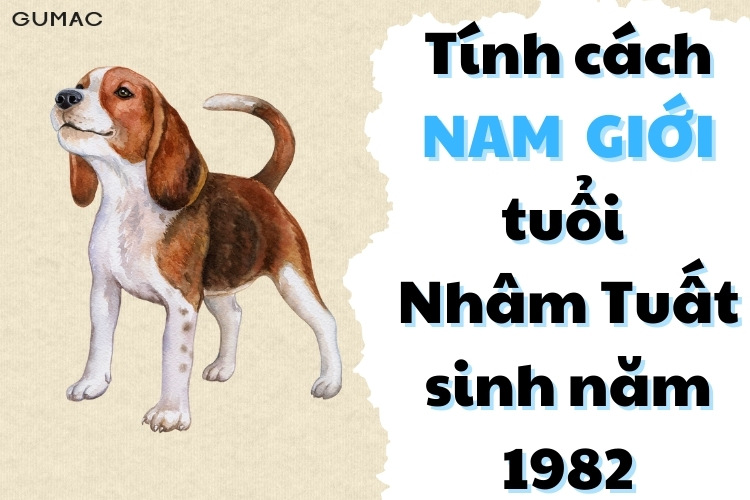 nam tuoi tuat sinh nam 1982 có tinh cach nhu the nao