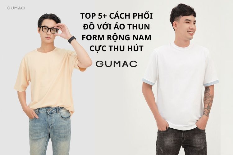 Top 5 Cách phối đồ với áo thun form rộng nam cực THU HÚT Top 5 Cách phối đồ với áo thun form rộng nam cực THU HÚT