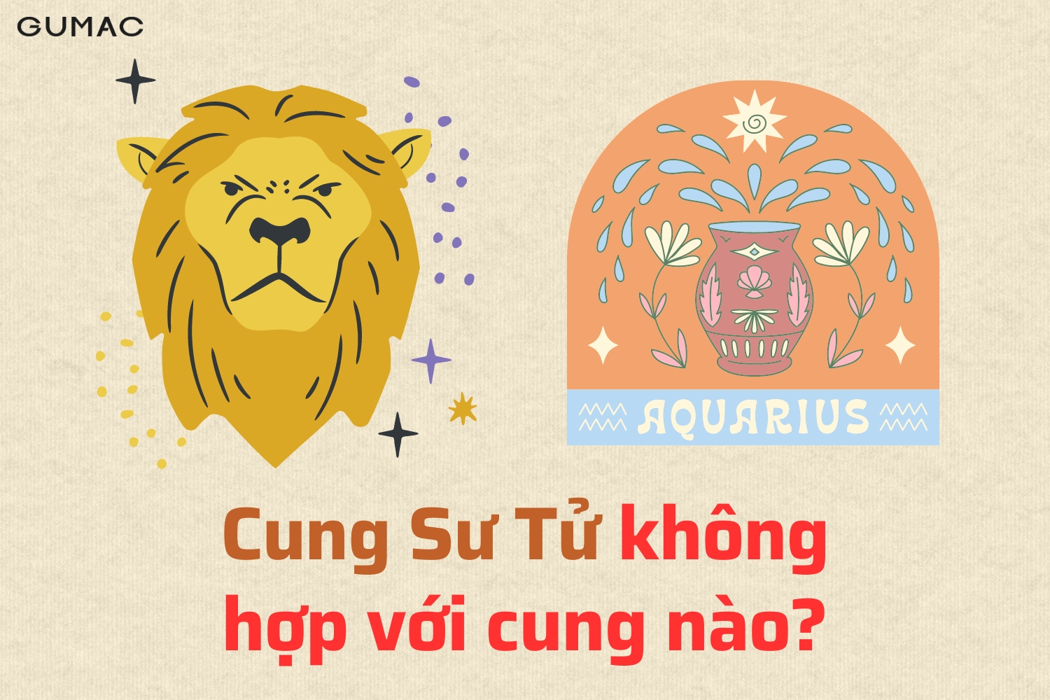Cung Sư Tử không hợp với cung nào cung su tu khong hop voi cung nao