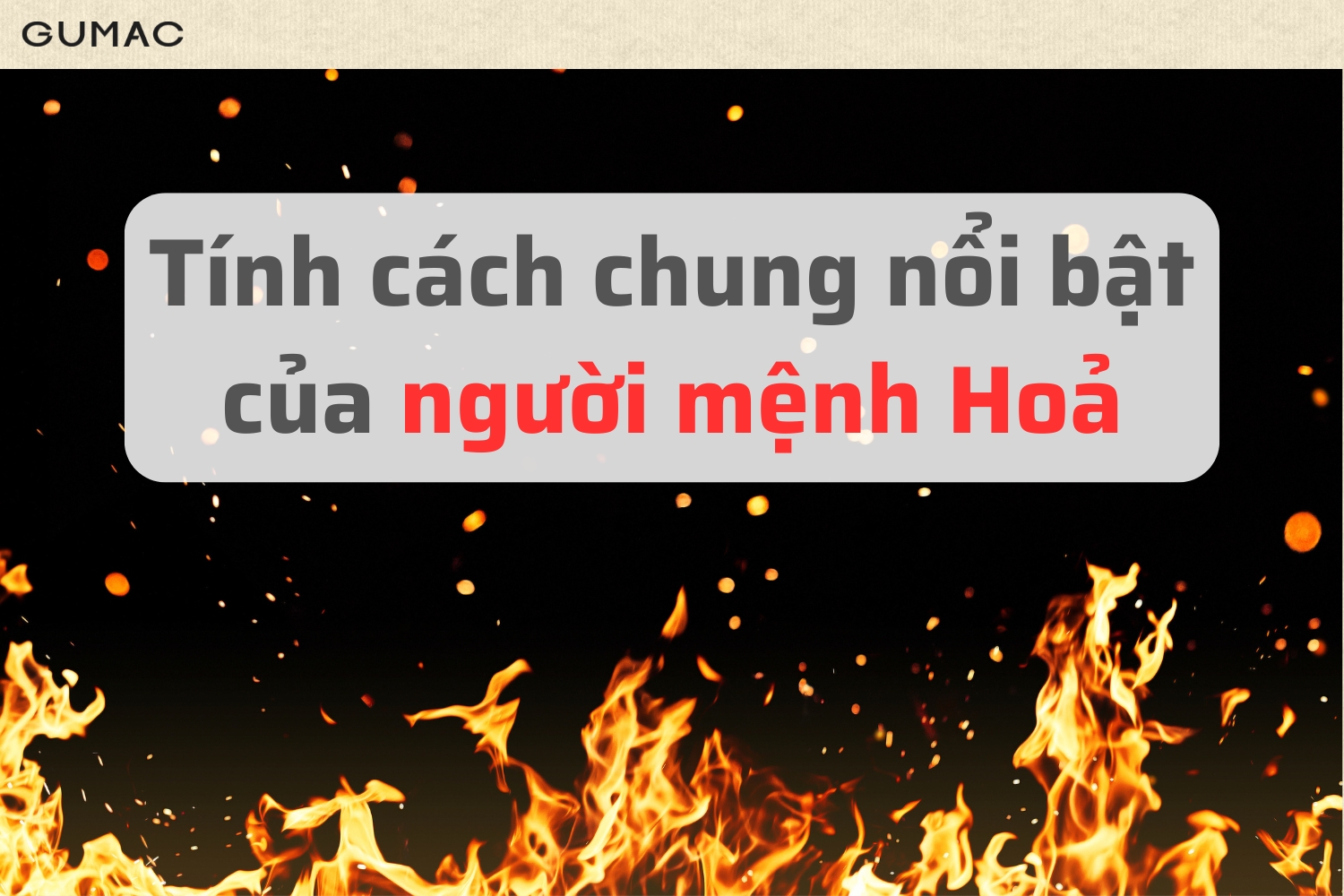 Tính cách nữ mệnh Hỏa tinh cach nu menh hoa