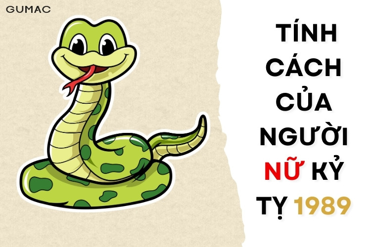 nu tuoi ty 1989 co tinh cach nhu the nao