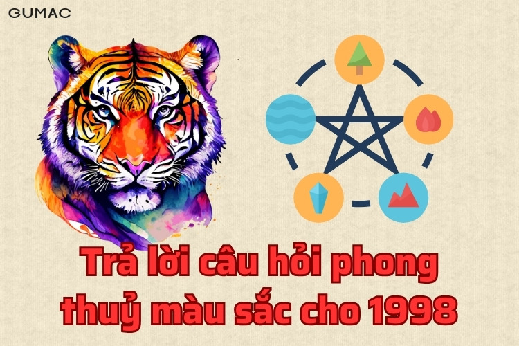phong thuy mau sac hop voi nguoi sinh nam 1998