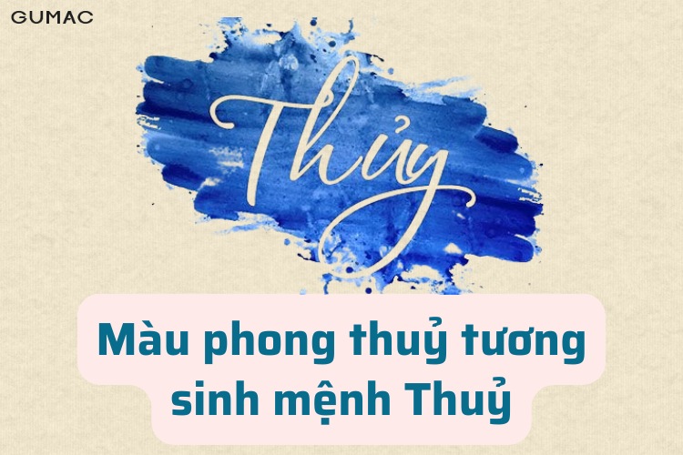 mau phong thuy tuong sinh menh thuy