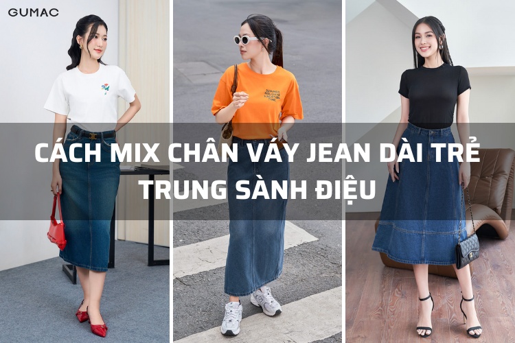 Cách mix chân váy jean dài trẻ trung sành điệu