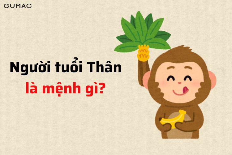 nguoi tuoi than la menh gi