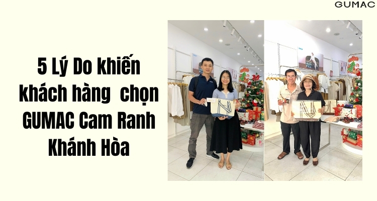 ly do gumac khanh hoa duoc yeu thich