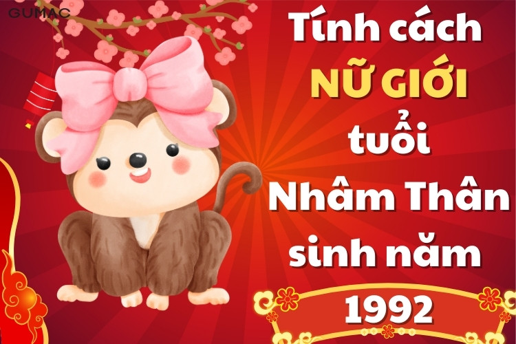 nguoi tuoi Than 1992 co tinh cach gi