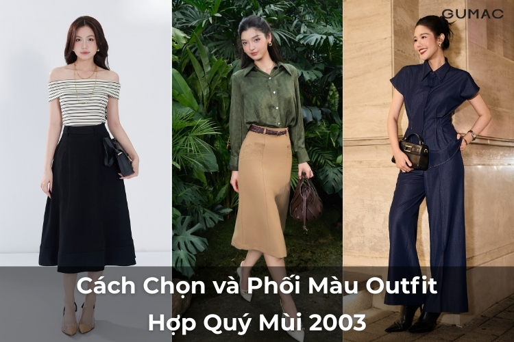cach chon va phoi mau trang phuc cho tuoi mui menh moc 2003