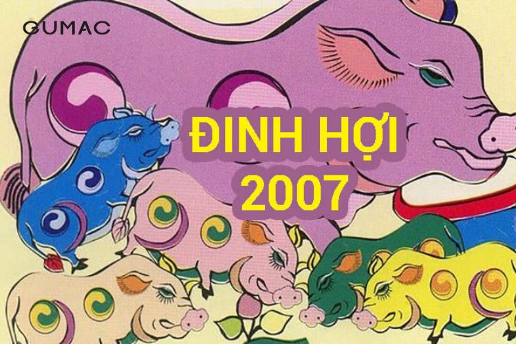 Người sinh năm 2007 mệnh gì, tuổi con gì?