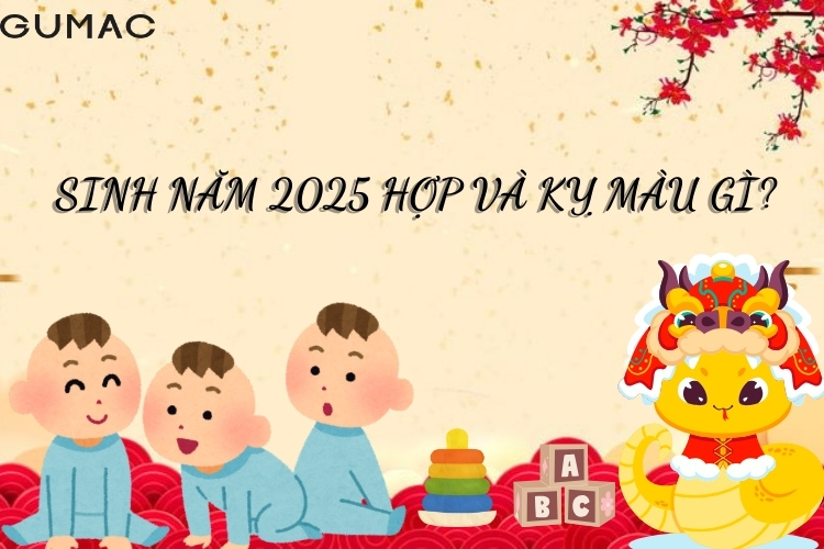 Sinh nam 2025 hop voi mau gi ky mau gi theo menh