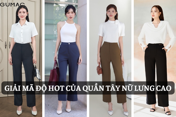 Giai ma do hot cua cac kieu quan tay nu lung cao