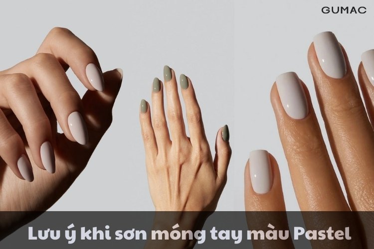 luu y khi son mong tay mau pastel
