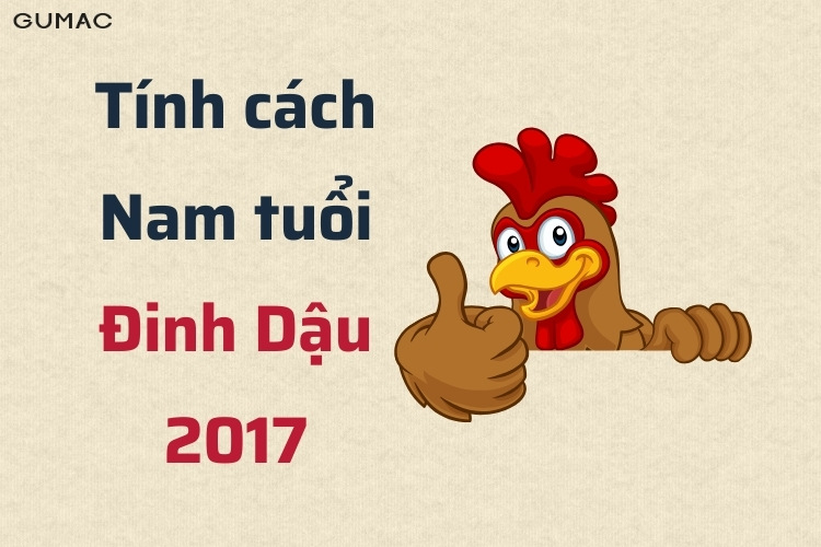 tinh cach nam tuoi dinh dau 2017