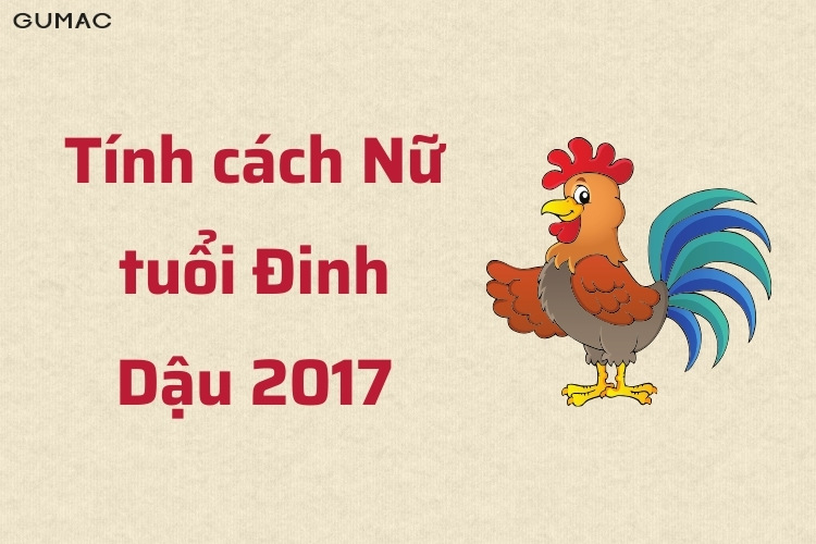tinh cach nu tuoi dinh dau 2017