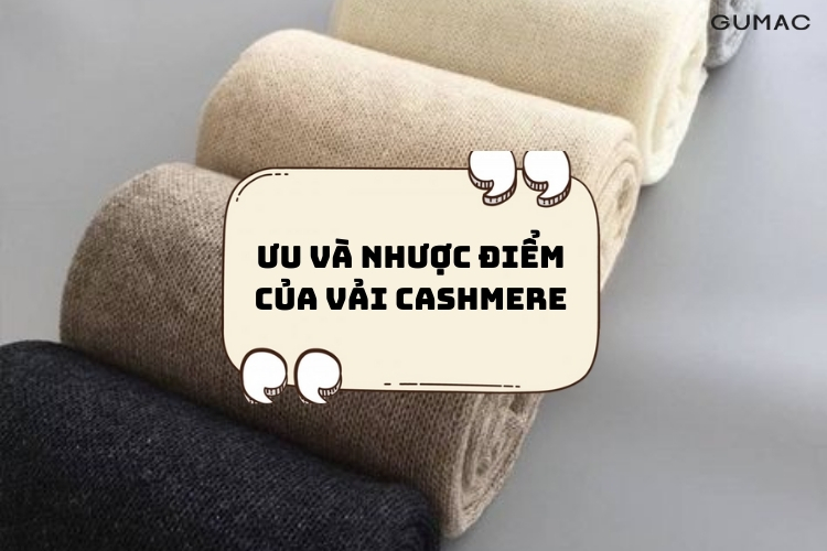 Uu diem noi troi va nhuoc diem cua vai Cashmere